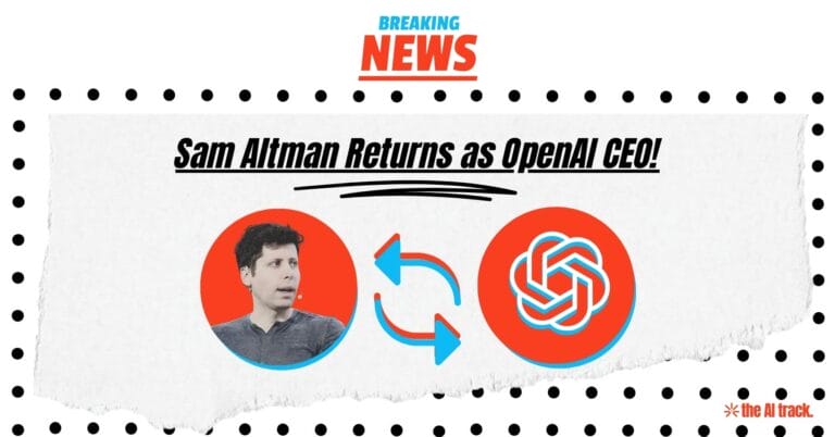 Sam Altman's Return - The AI Track