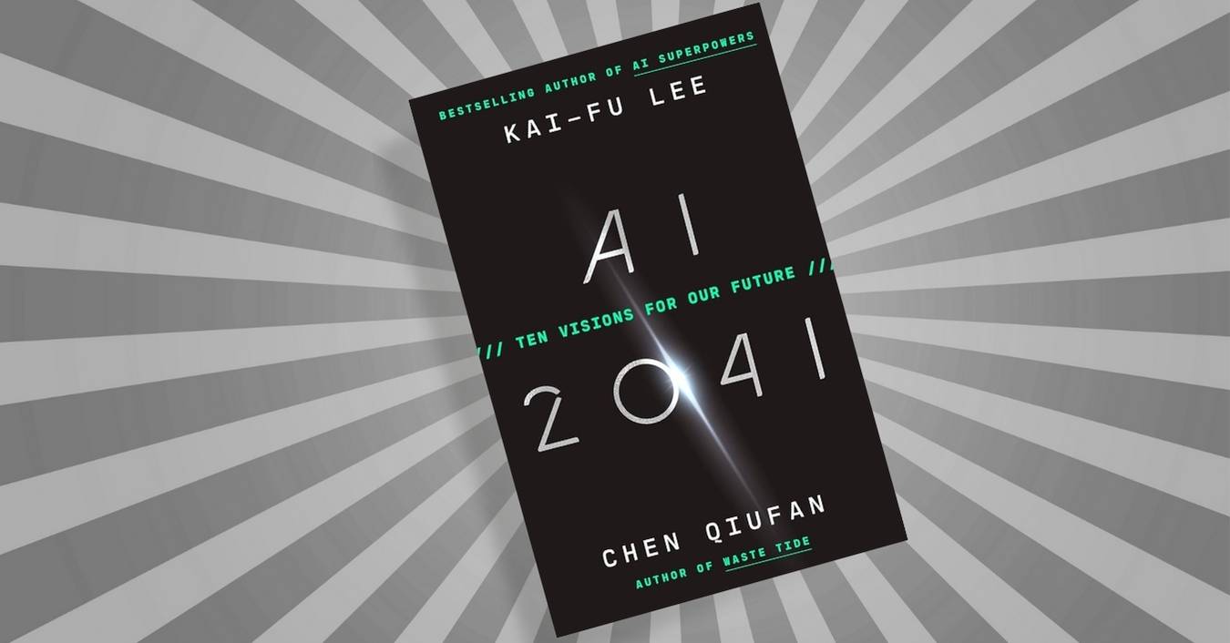 AI 2041 by Kai-Fu Lee and Chen Qiufan - TAIT