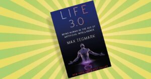 Life 3.0 by Max Tegmark - ΤΑΙΤ